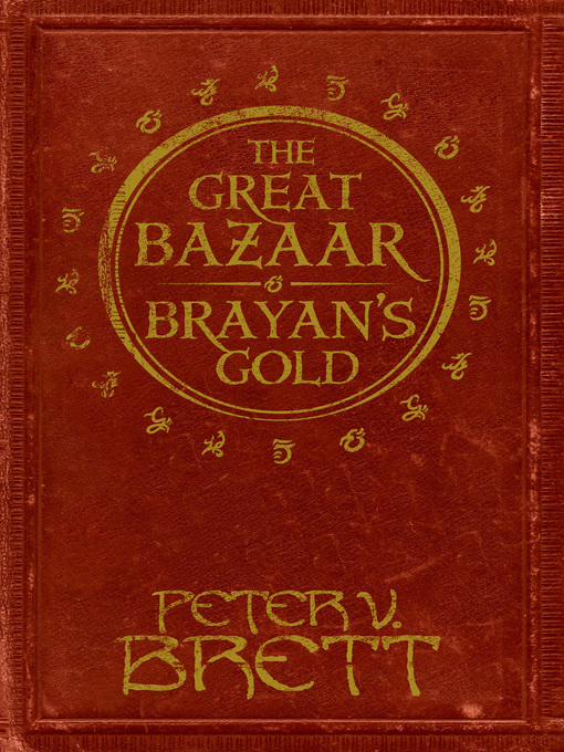 Title details for The Great Bazaar and Brayan's Gold by Peter V. Brett - Available